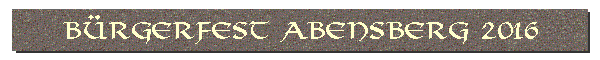 B�rgerfest Abensberg 2016