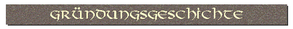 Gr�ndungsgeschichte