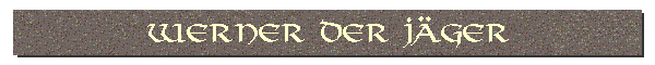 Werner der J�ger
